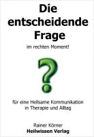 Die entscheidende Frage Die entscheidende Frage