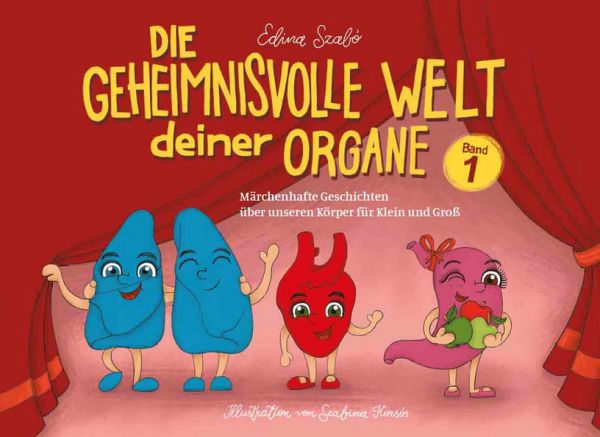 Die geheimnisvolle Welt deiner Organe - Band 1
