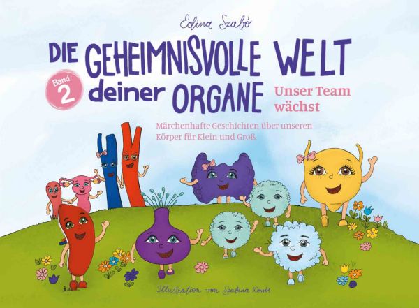 Die geheimnisvolle Welt deiner Organe - Band 2