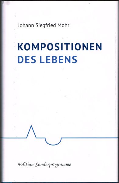 Mohr, Kompositionen des Lebens