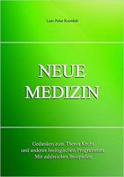 Neue Medizin - Gedanken und Beispiele Neue Medizin - Gedanken und Beispiele
